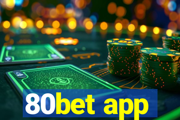 80bet app